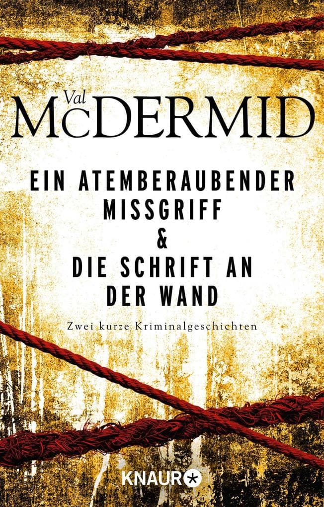 Ein atemberaubender Missgriff & Die Schrift an der Wand: Zwei kurze Kriminalgeschichten