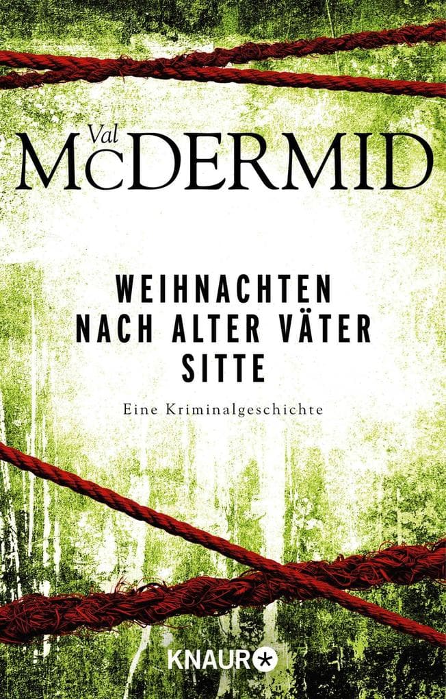 Weihnachten nach alter Väter Sitte: Eine Kriminalgeschichte