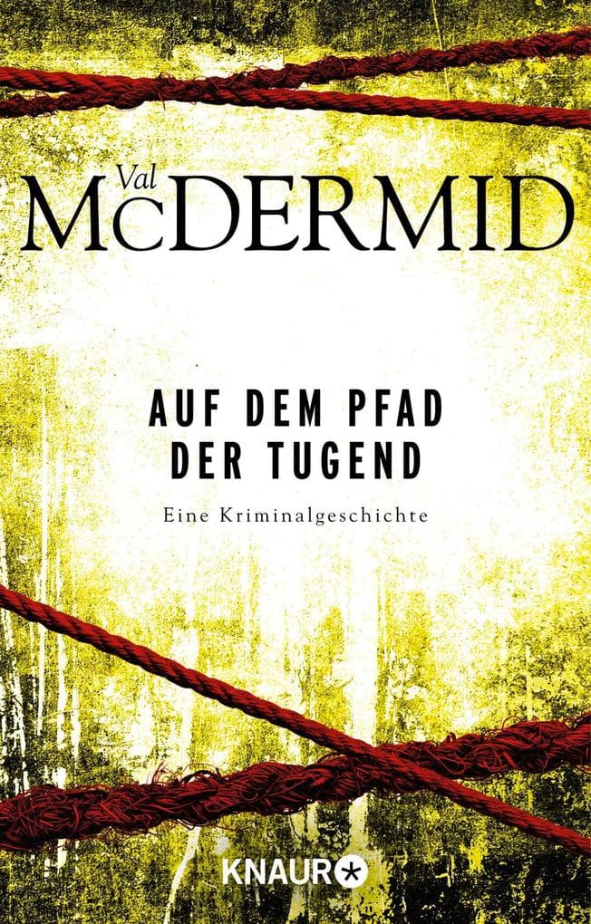 Auf dem Pfad der Tugend: Eine Kriminalgeschichte
