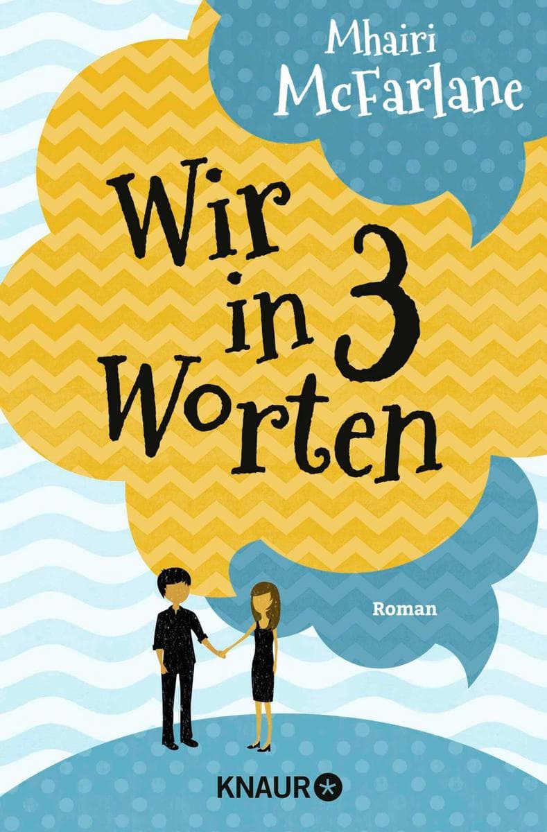 Wir in drei Worten: Roman | Eine RomCom für alle, die sich schon einmal die Frage gestellt haben - Was wäre wenn ...
