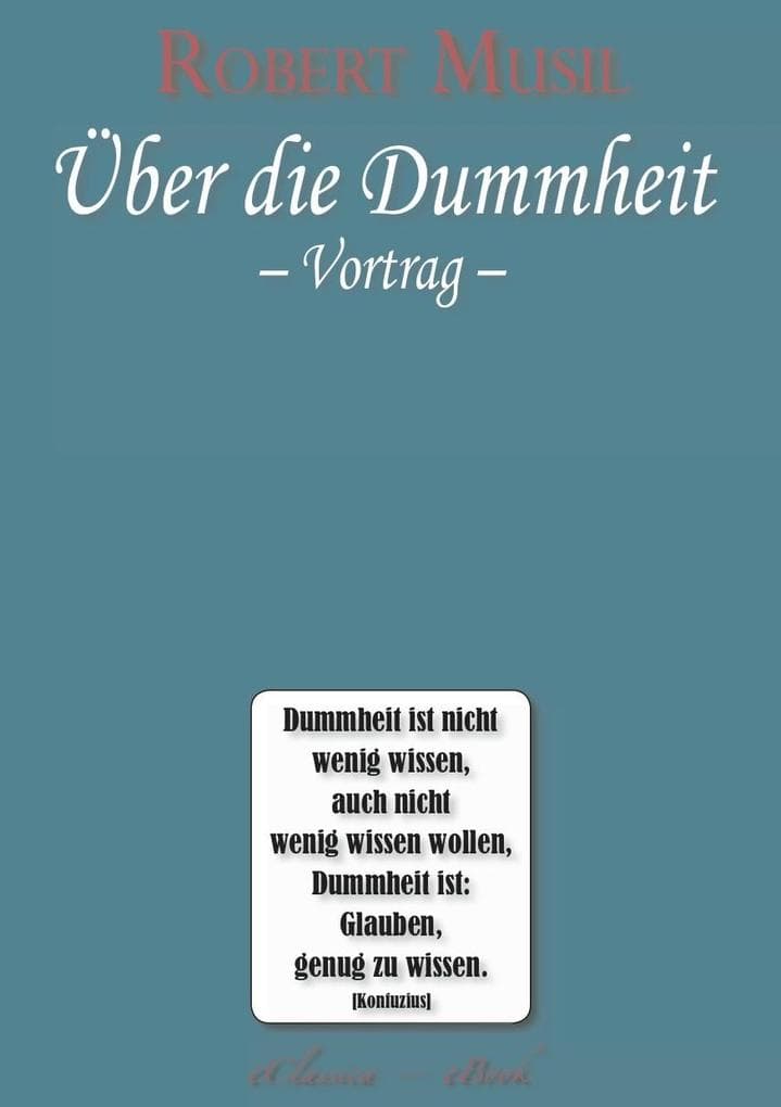 Robert Musil: Über die Dummheit