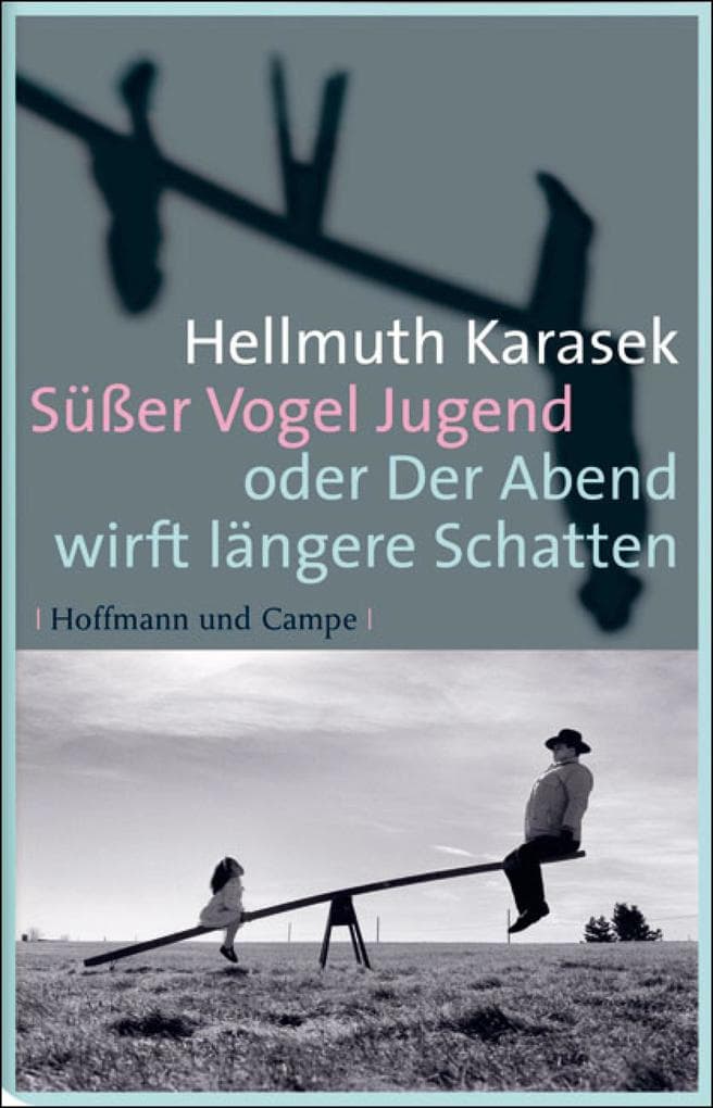 Süßer Vogel Jugend: oder Der Abend wirft längere Schatten