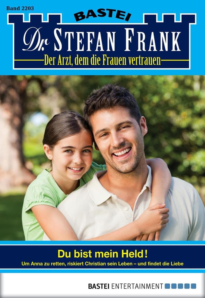 Dr. Stefan Frank 2203: Du bist mein Held!