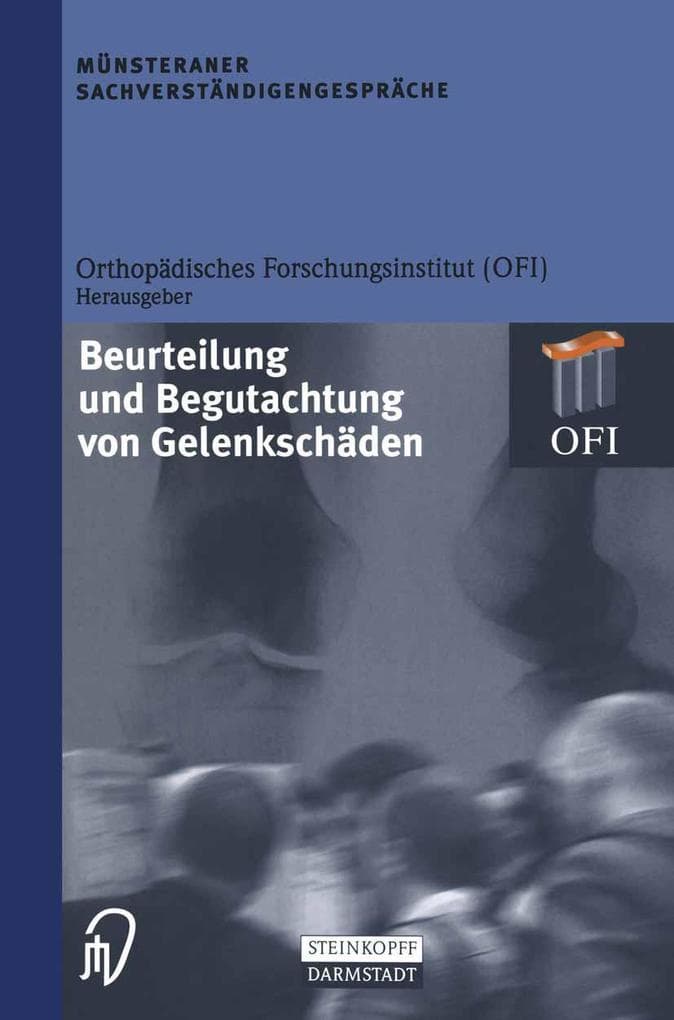 Münsteraner Sachverständigengespräche: Beurteilung und Begutachtung von Gelenkschäden