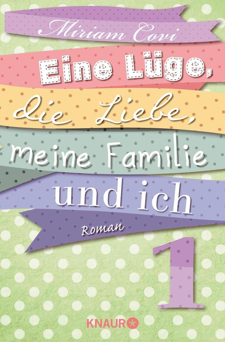 Eine Lüge, die Liebe, meine Familie und ich 1: Serial Teil 1