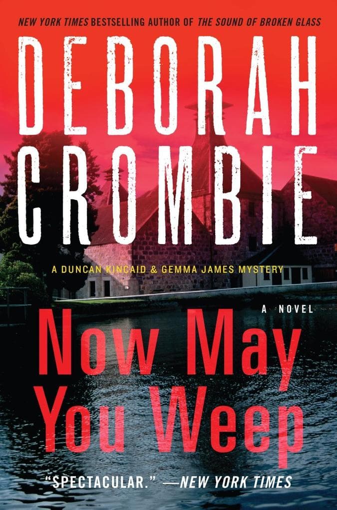 Now May You Weep: A Novel