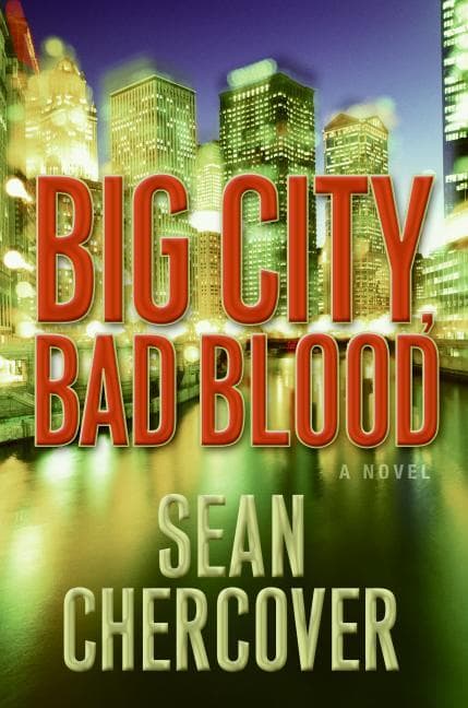Big City, Bad Blood: A Novel