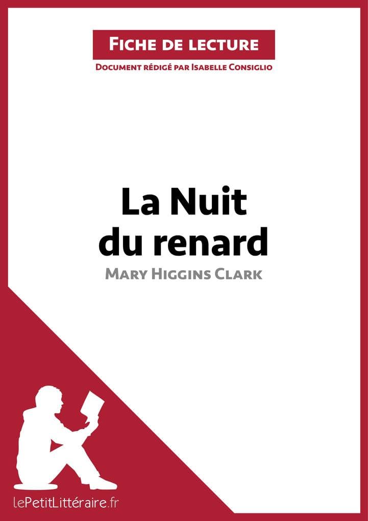 La Nuit du renard de Mary Higgins Clark (Fiche de lecture): Analyse complète et résumé détaillé de l'oeuvre