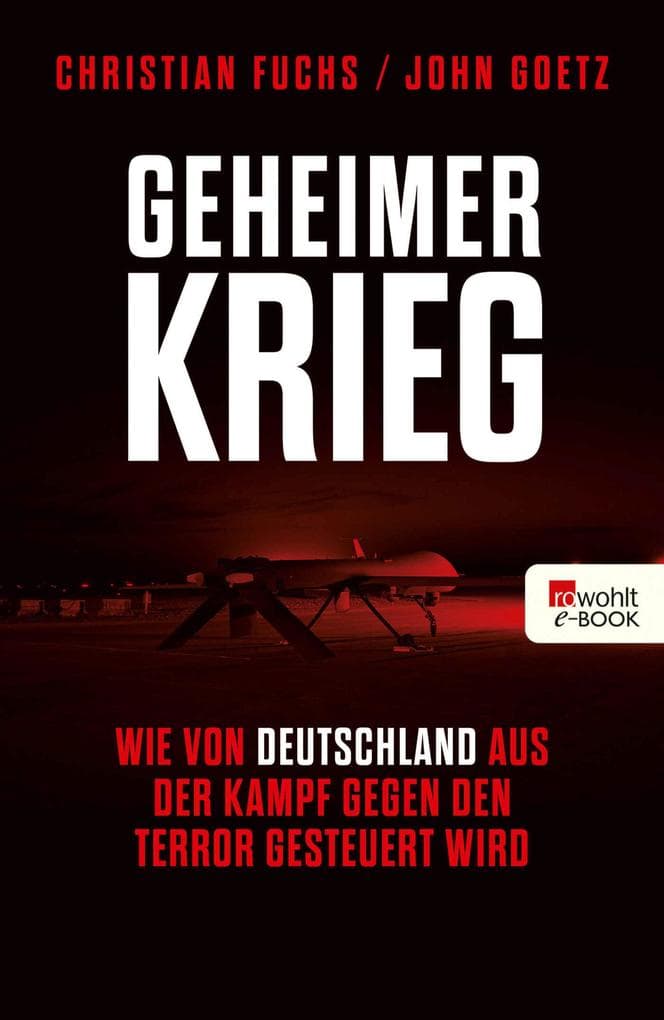 Geheimer Krieg: Wie von Deutschland aus der Kampf gegen den Terror gesteuert wird