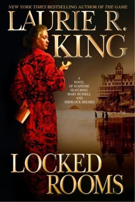 Locked Rooms: A novel of suspense featuring Mary Russell and Sherlock Holmes
