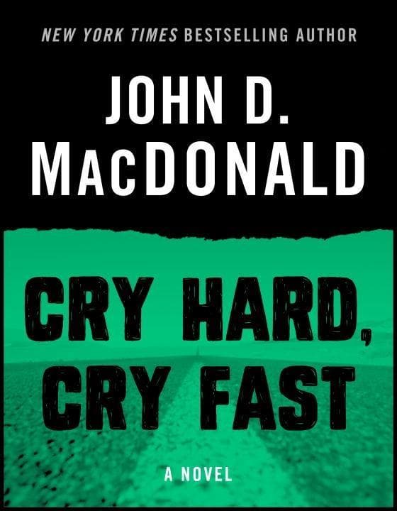 Cry Hard, Cry Fast: A Novel