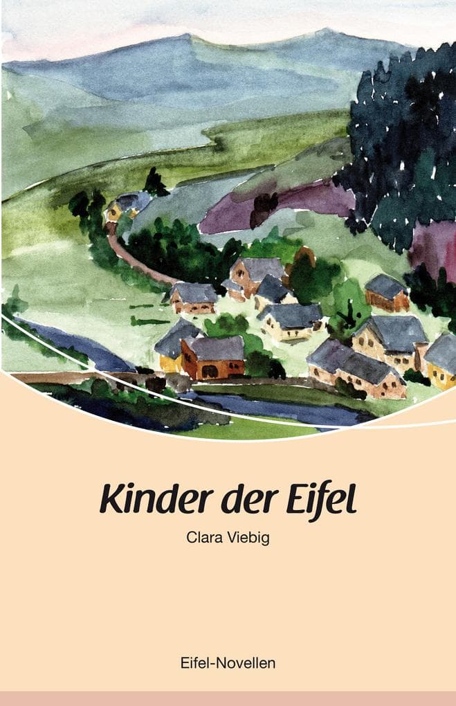 Kinder der Eifel: Viebigs erste Eifelnovellen