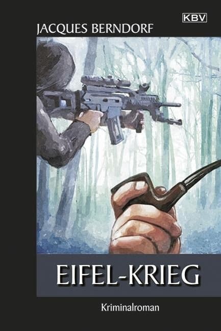 Eifel-Krieg: Ein Siggi-Baumeister-Krimi