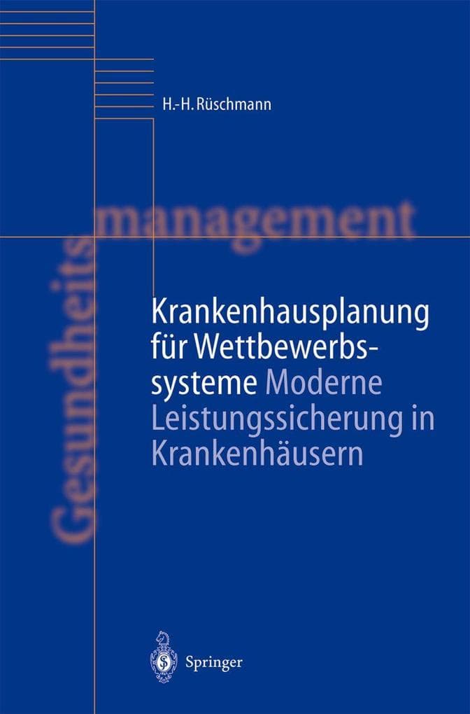 Krankenhausplanung für Wettbewerbssysteme: Leistungssicherung statt Kapazitätsplanung