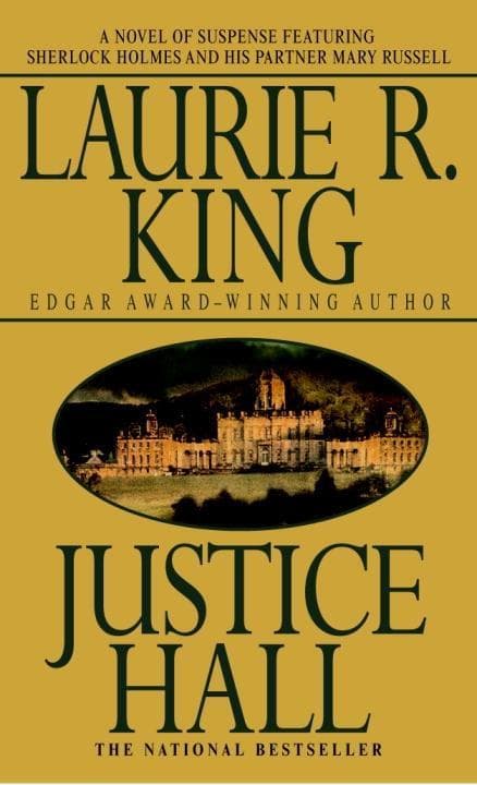 Justice Hall: A novel of suspense featuring Mary Russell and Sherlock Holmes
