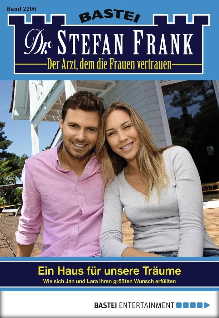 Dr. Stefan Frank 2206: Ein Haus für unsere Träume