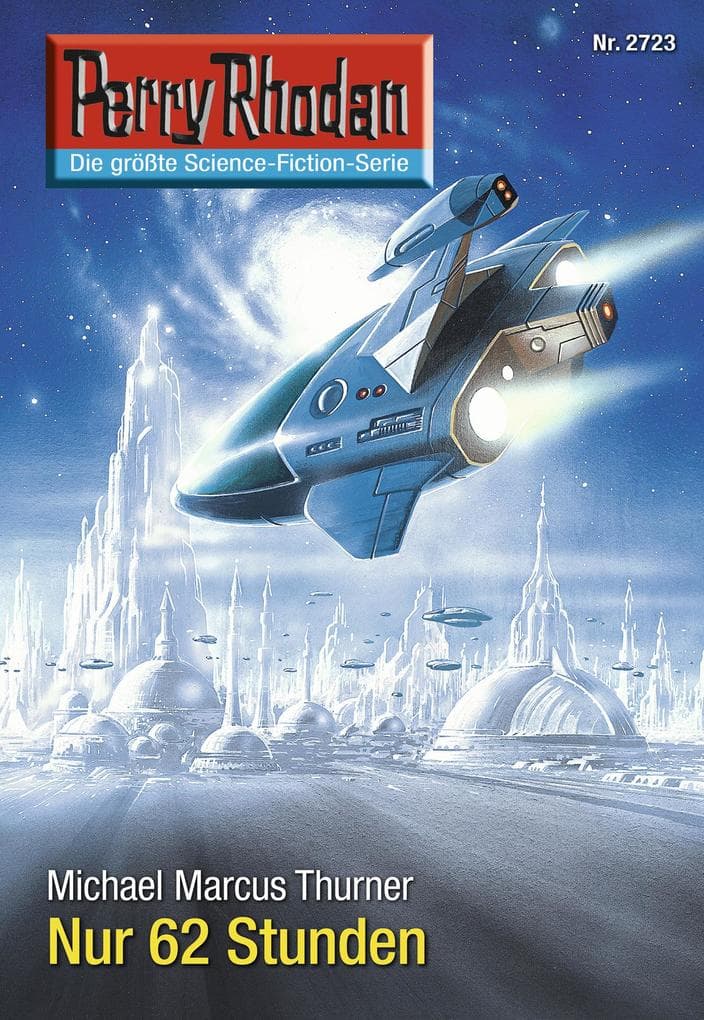 Perry Rhodan 2723: Nur 62 Stunden: Perry Rhodan-Zyklus "Das Atopische Tribunal"