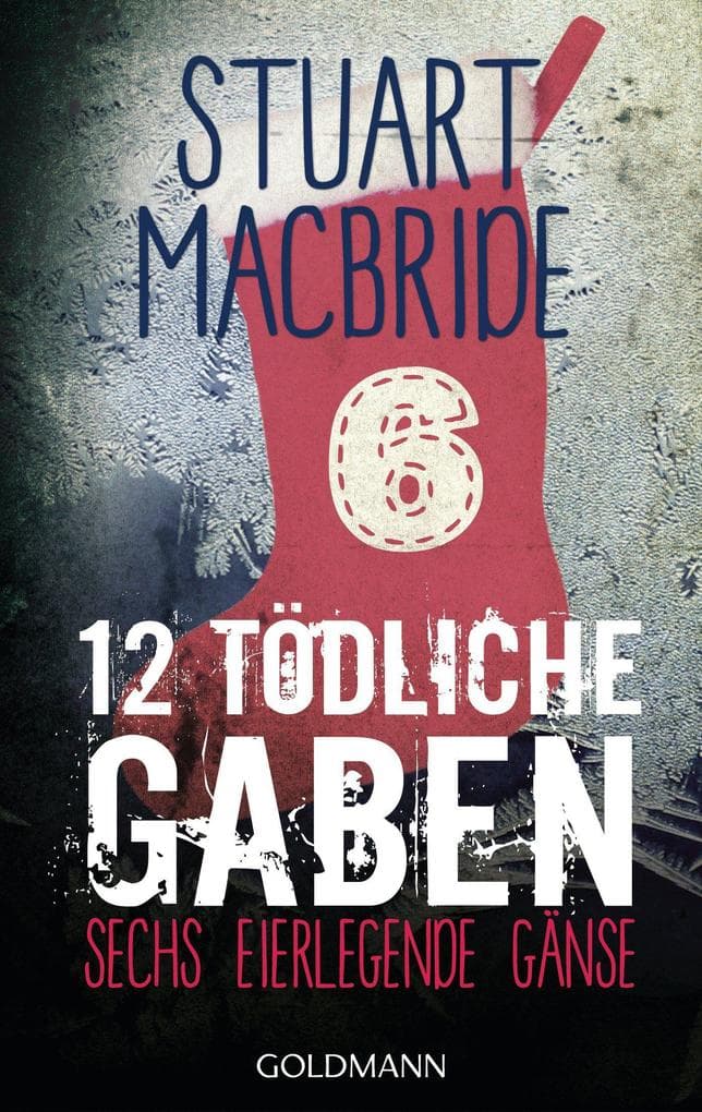 Zwölf tödliche Gaben 6: Sechs Eier legende Gänse - E-Book Only Weihnachtskurzkrimi