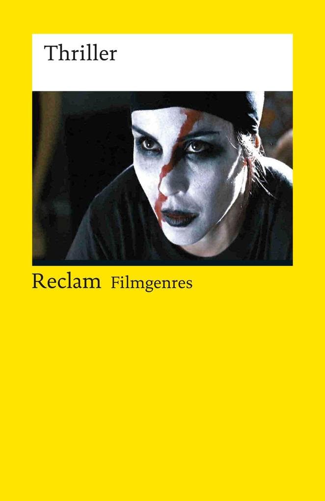 Filmgenres: Thriller: Erläuterungen und Grundlagen-Wissen - Klassiker der Filmgeschichte