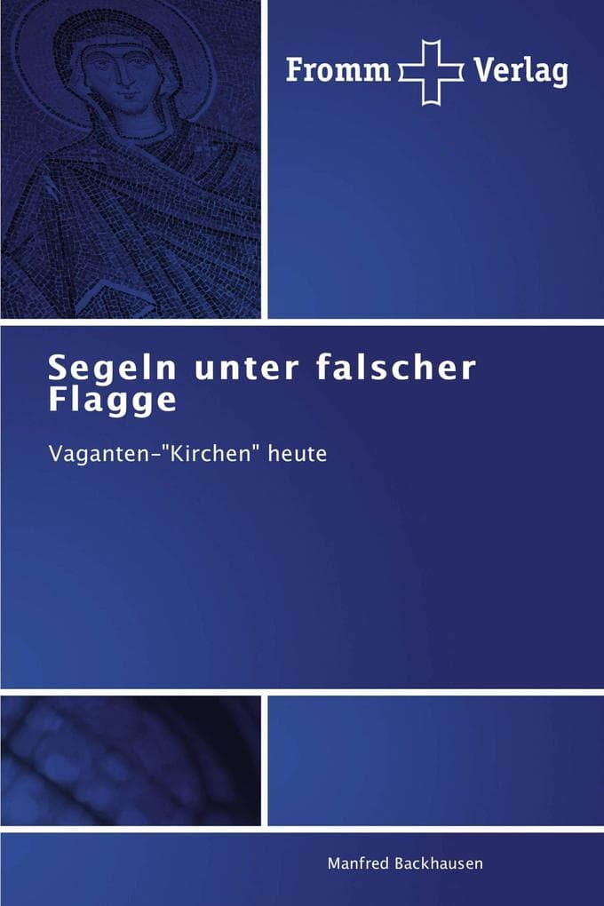 Segeln unter falscher Flagge: Vaganten-"Kirchen" heute