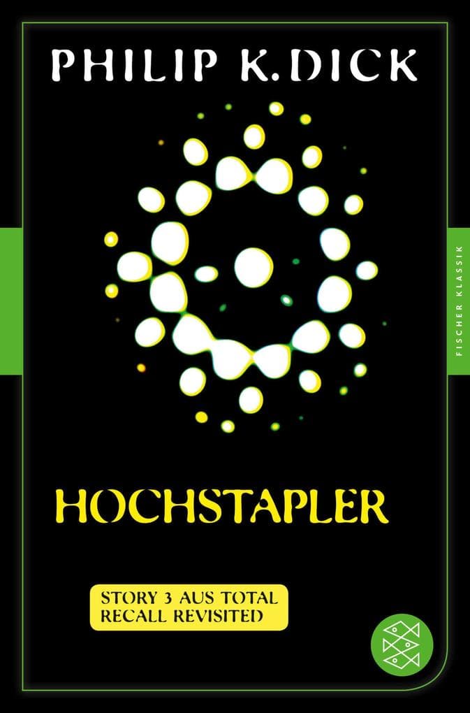 Hochstapler: Story 3 aus: Total Recall Revisited. Die besten Stories Fischer Klassik PLUS
