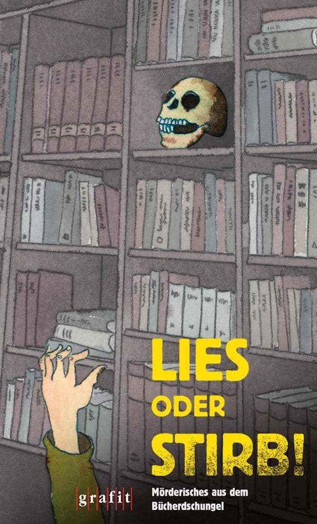 Lies oder stirb!: Mörderisches aus dem Bücherdschungel