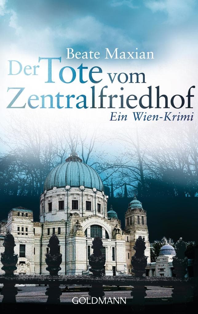 Der Tote vom Zentralfriedhof: Ein Fall für Sarah Pauli 4 - Ein Wien-Krimi