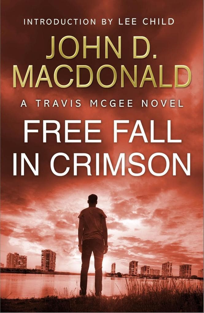 Free Fall in Crimson: Introduction by Lee Child: Travis McGee, No. 19