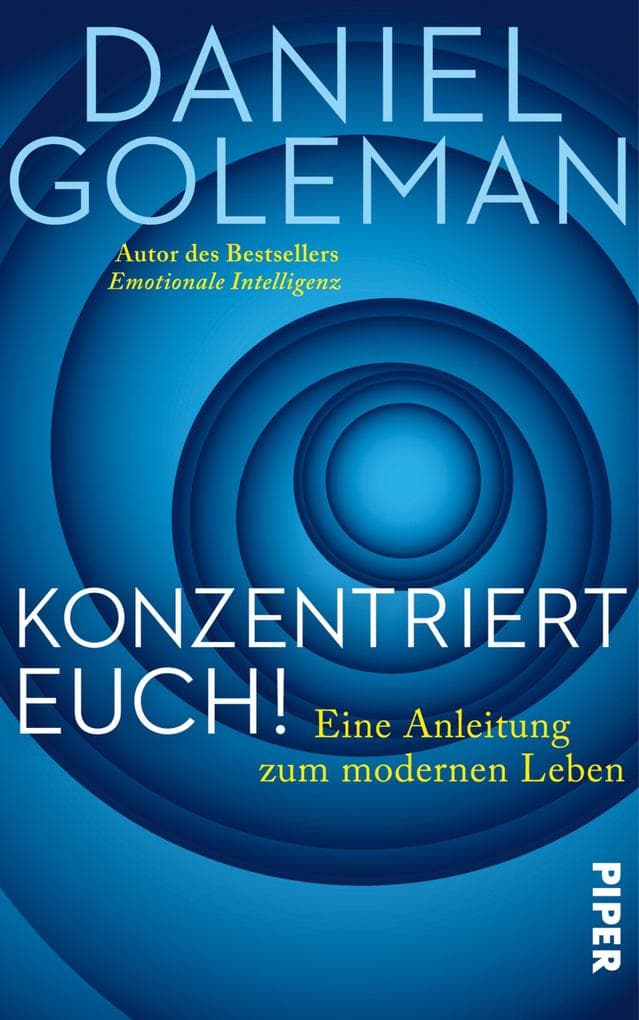 Konzentriert Euch!: Eine Anleitung zum modernen Leben