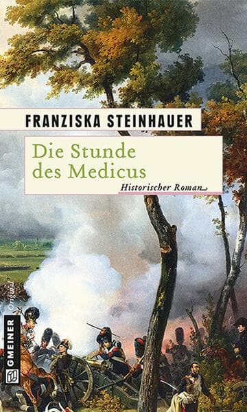 Die Stunde des Medicus: Ein Roman zur Völkerschlacht