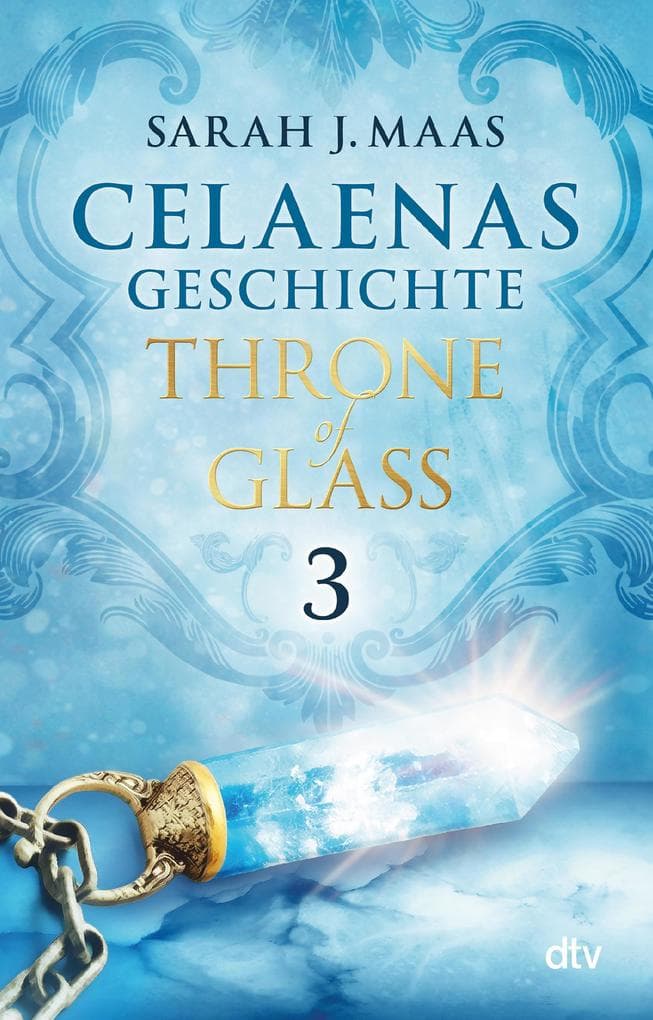 Celaenas Geschichte 3 - Throne of Glass: Roman