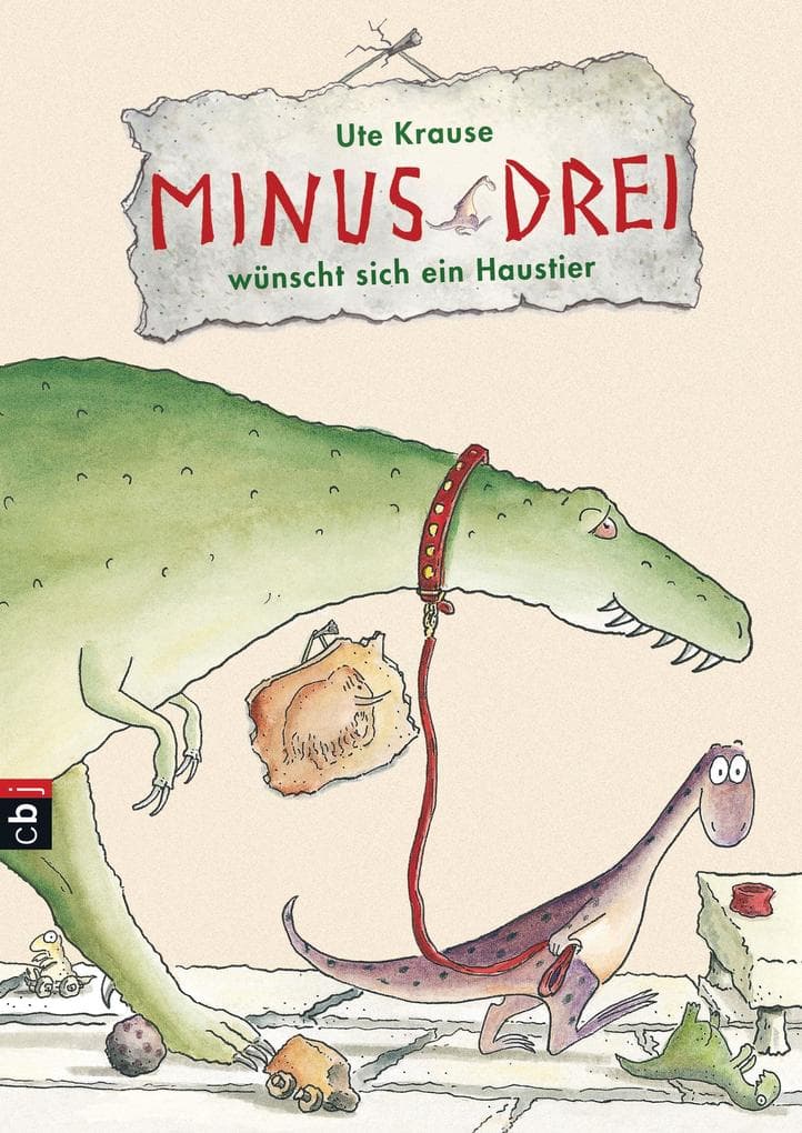 Minus Drei wünscht sich ein Haustier: Band 1