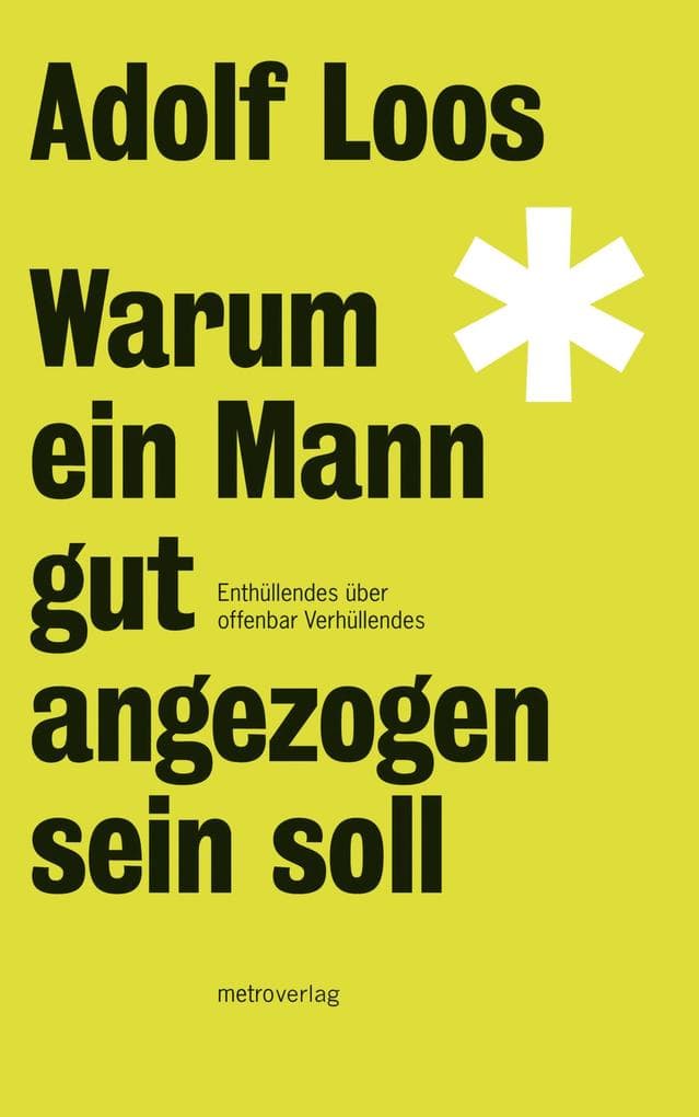 Warum ein Mann gut angezogen sein soll: Enthüllendes über offenbar Verhüllendes