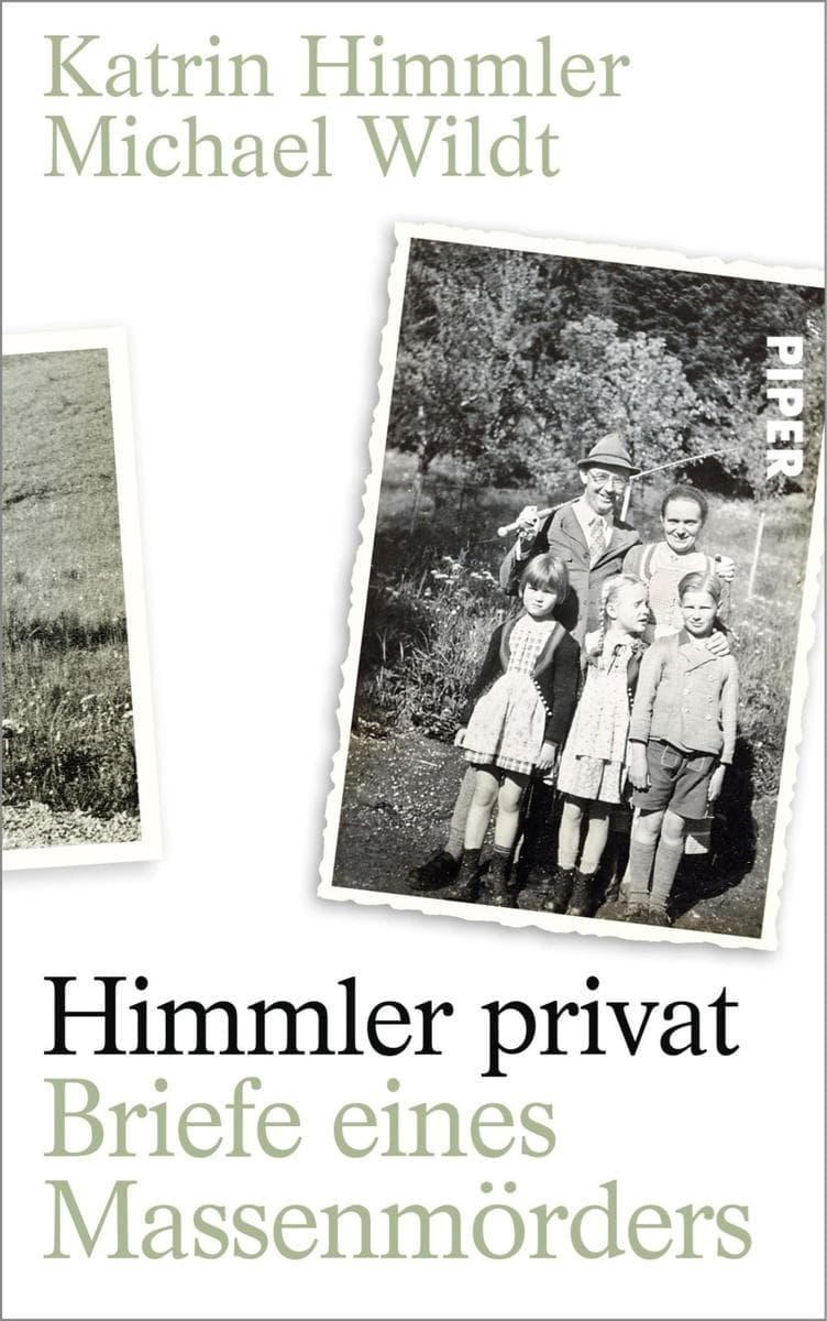 Himmler privat: Briefe eines Massenmörders