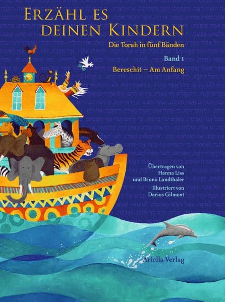 Erzähl es deinen Kindern. Die Torah in fünf Bänden 01 Bereschit - Am Anfang: Die Torah in fünf Bänden - 1. Band Bereschit - Am Anfang