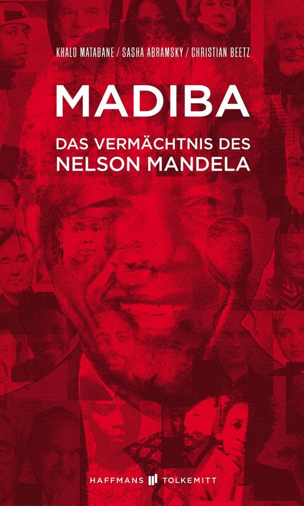 Madiba: Das Vermächtnis des Nelson Mandela