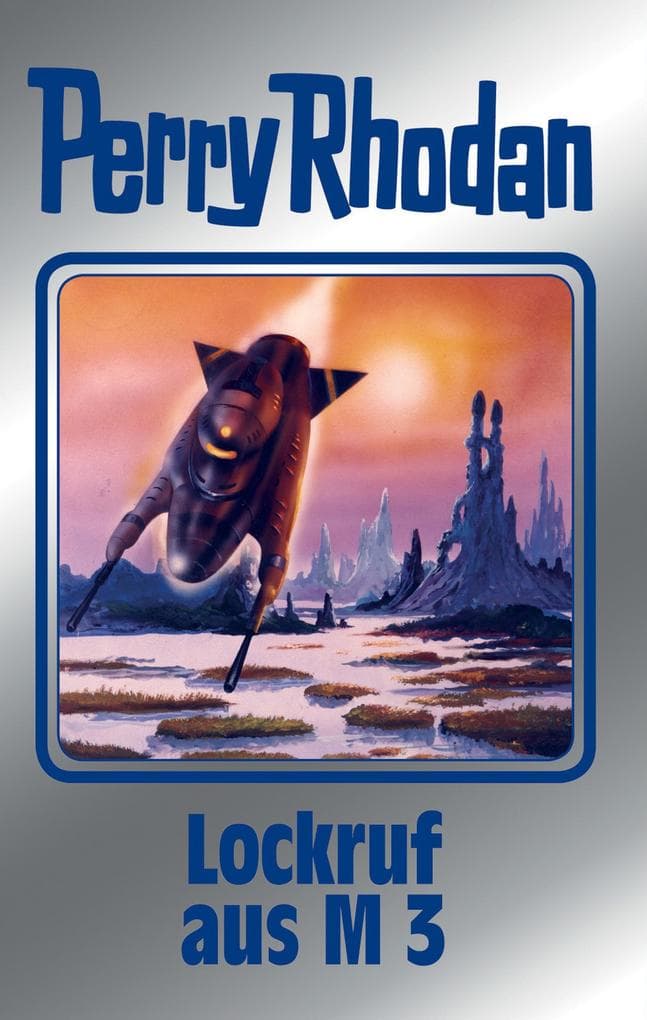 Perry Rhodan 126: Lockruf aus M 3 (Silberband): 8. Band des Zyklus "Die Kosmische Hanse"