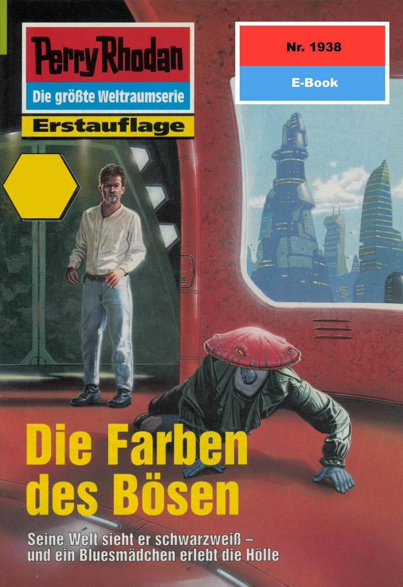 Perry Rhodan 1938: Die Farben des Bösen: Perry Rhodan-Zyklus "Der Sechste Bote"