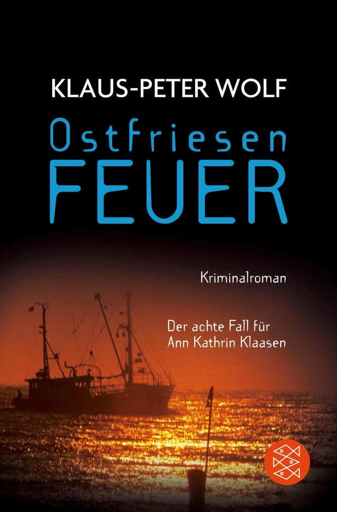 Ostfriesenfeuer: Der achte Fall für Ann Kathrin Klaasen