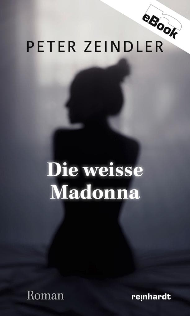 Die weisse Madonna: Roman