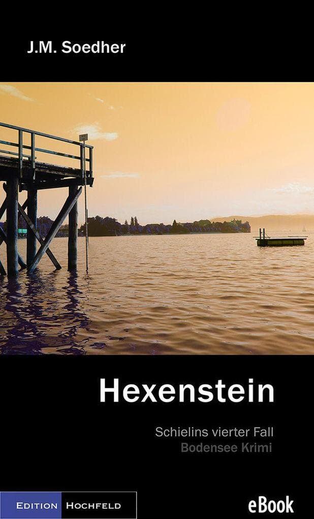 Hexenstein: Bodenseekrimi - Schielins vierter Fall