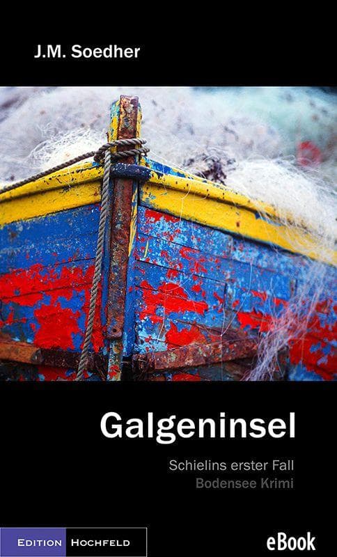 Galgeninsel: Schielins erster Fall - Bodenseekrimi