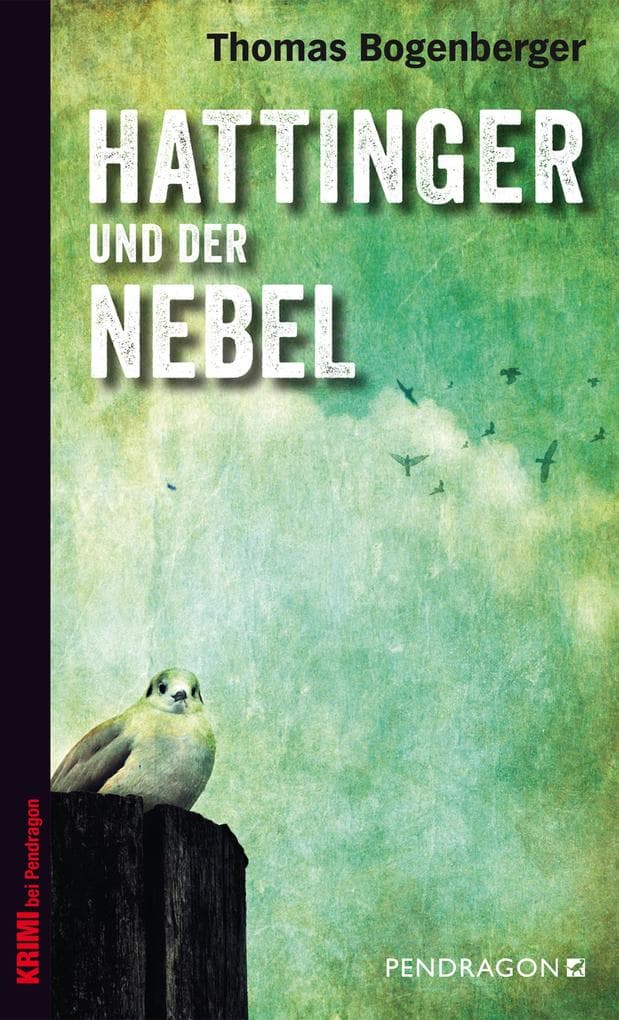 Hattinger und der Nebel: Ein Fall für Hattinger, Band 2