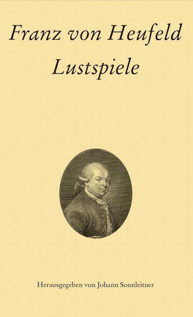Franz von Heufeld: Lustspiele