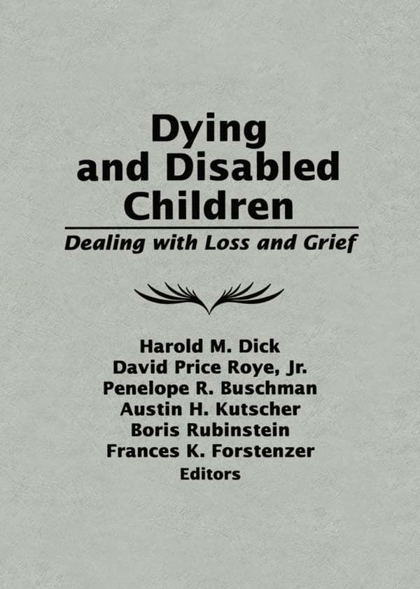 Dying and Disabled Children: Dealing With Loss and Grief