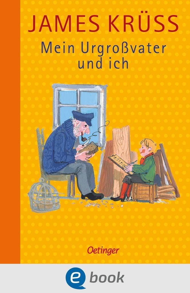 Mein Urgroßvater und ich: Preisgekrönter Kinderbuch-Klassiker ab 10 Jahren über den besten Geschichtenerzähler der Welt