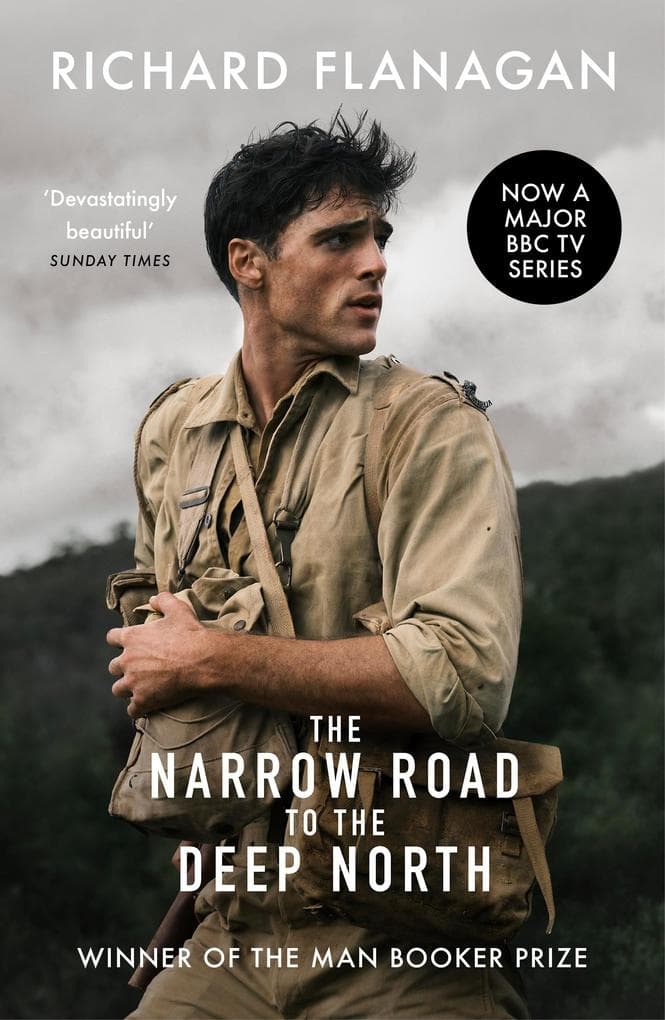The Narrow Road to the Deep North: The Booker Prize-winning love story, set during the Second World War, now a major TV series