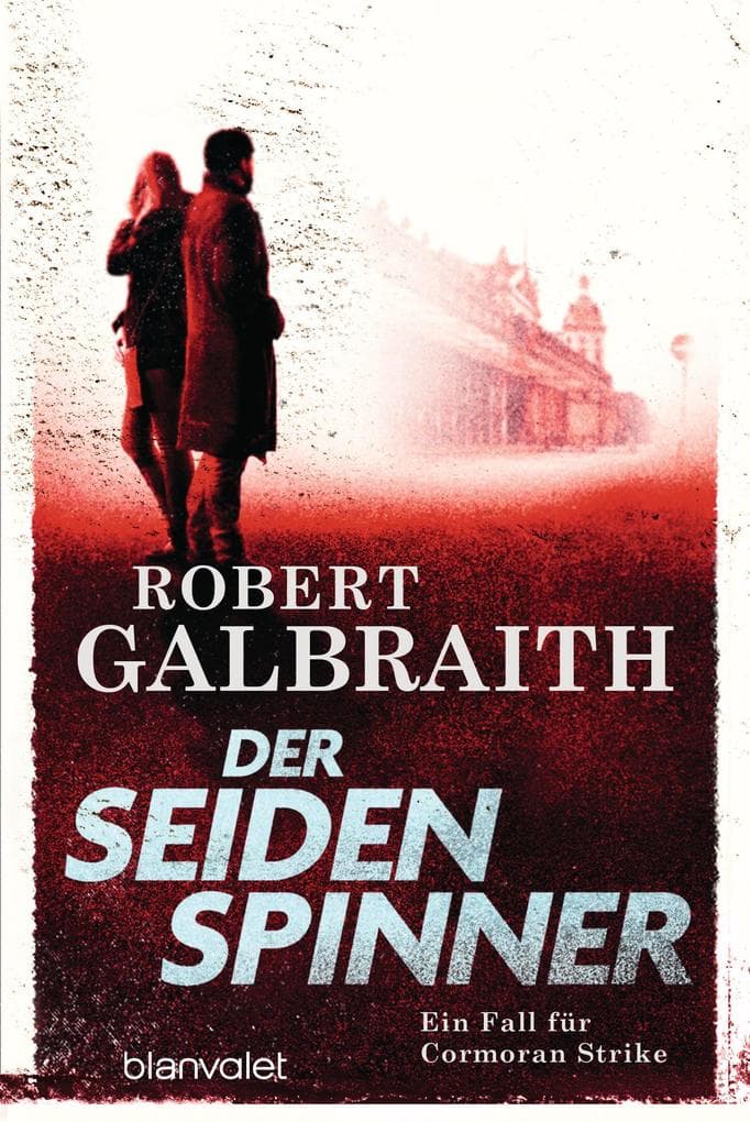 Der Seidenspinner: Ein Fall für Cormoran Strike - Robert Galbraith ist das Pseudonym von Weltbestsellerautorin J.K. Rowling!