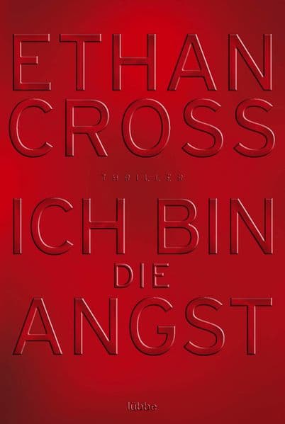 Ich bin die Angst: Thriller