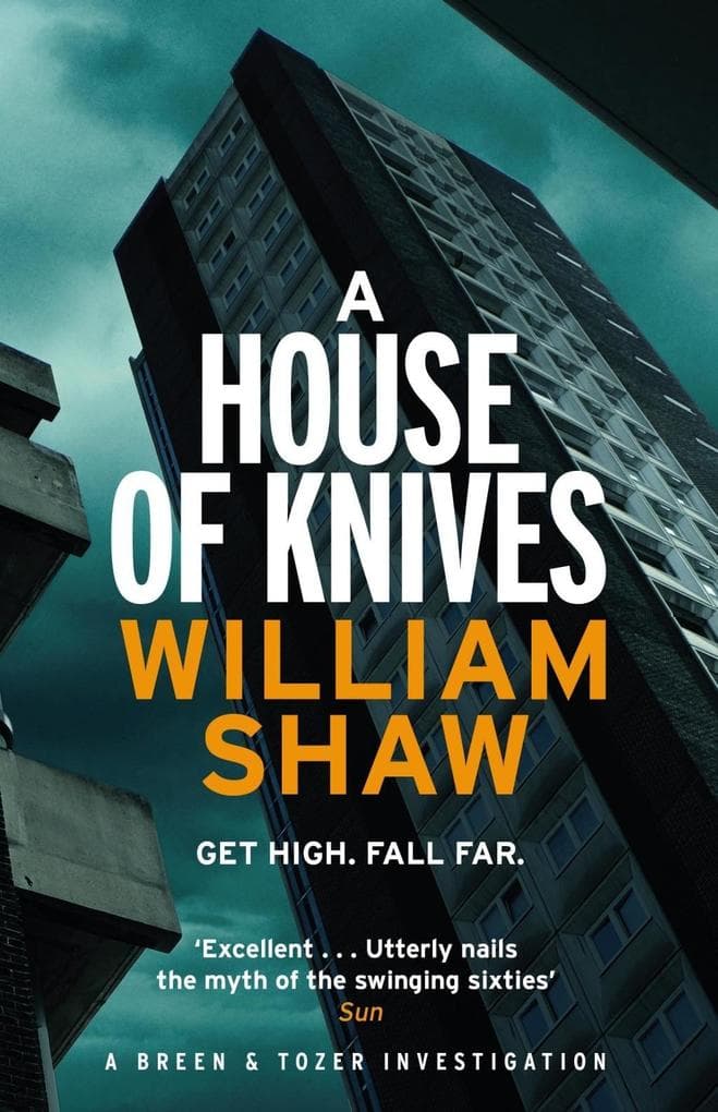 A House of Knives: the second Breen & Tozer mystery set in the corrupt underground of 60's London